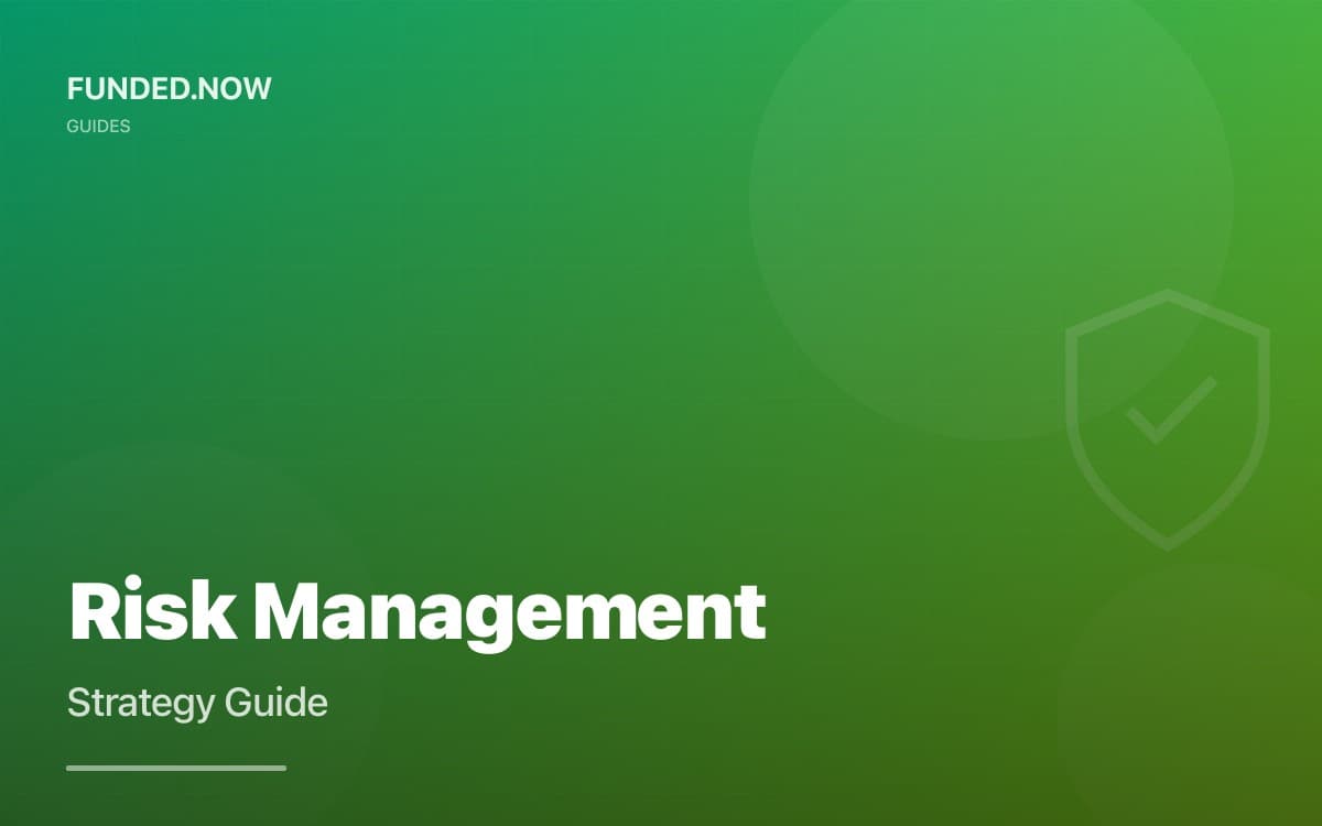 Prop Firm Risk Management: The Complete Strategy Guide (2025)